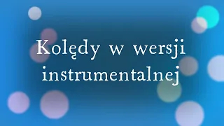 Kolędy w wersji instrumentalnej